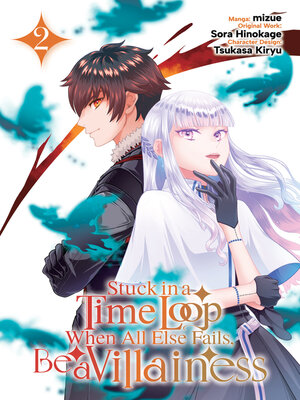 cover image of Stuck in a Time Loop: When All Else Fails, Be a Villainess, Volume 2